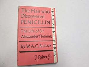 Immagine del venditore per The man who discovered penicillin: A life of Sir Alexander Fleming (Men and events series) venduto da Goldstone Rare Books