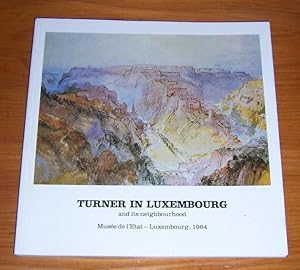 Imagen del vendedor de Turner in Luxembourg a la venta por Librairie des Possibles