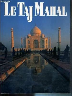 Bild des Verkufers fr LE TAJ MAHAL - NOTRE MONDE EN COULEURS zum Verkauf von Le-Livre