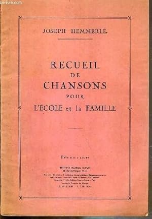 Seller image for RECUEIL DE CHANSONS POUR L'ECOLE ET LA FAMILLE - chansons  1 voix, chansons  2 voix, chansons  3 voix, canons. for sale by Le-Livre