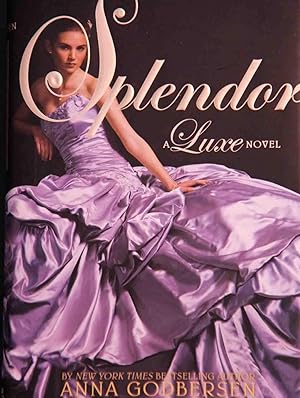 Immagine del venditore per Splendor: A Luxe Novel venduto da Mad Hatter Bookstore