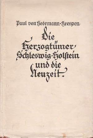 Bild des Verkufers fr Die Herzogtmer Schleswig-Holstein und die Neuzeit. zum Verkauf von Antiquariat Heinz Tessin