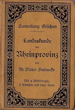 Landeskunde der Rheinprovinz. Mit 9 Abbildungen, 3 Kärtchen und einer Karte.