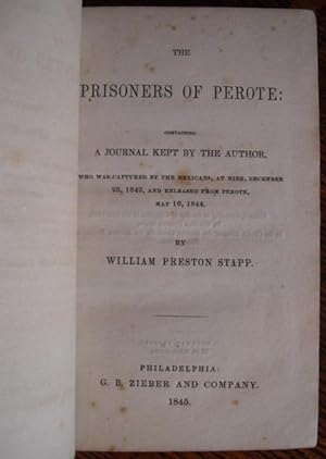 Seller image for The Prisoners of Perote: Containing a Journal Kept by the Author, Who Was Captured by the Mexicans, at Mier, December 25, 1842, and Released from Perote, May 16, 1844 for sale by APPLEDORE BOOKS, ABAA
