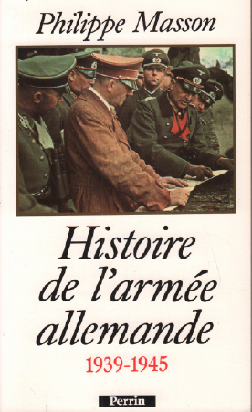 Histoire De L'armée Allemande. 1939-1945