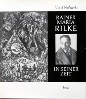 Rainer Maria Rilke in seiner Zeit.