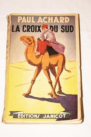 Seller image for LA CROIX DU SUD for sale by Librairie RAIMOND