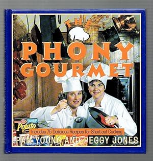 Seller image for The Phony Gourmet: Includes 75 Delicious Recipes for Shortcut Cooking for sale by Riverhorse Books