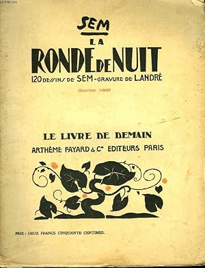 Bild des Verkufers fr LA RONDE DE NUIT. 120 DESSINS DE SEM, GRAVURE DE L. ANDRE. LE LIVRE DE DEMAIN N 6. zum Verkauf von Le-Livre