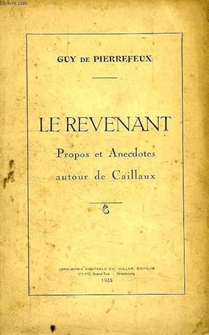 Imagen del vendedor de LE REVENANT, PROPOS ET ANECDOTES AITOUR DE CAILLAUX a la venta por Le-Livre