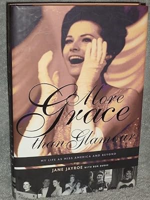 Imagen del vendedor de More Grace than Glamour; My Life as Miss America and Beyond a la venta por Books by White/Walnut Valley Books