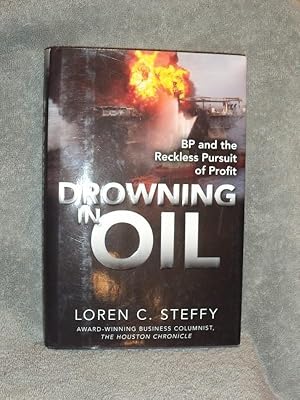 Drowning in Oil; BP and the Reckless Pursuit of Profit