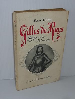 Gilles de Rays. Magicien et sodomiste. Préface du Dr Edmond Locard. Paris. Presses de la cité. 1945.
