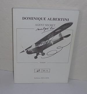 Imagen del vendedor de Agent secret malgr lui. ditions Bellier. Lyon. 1997. a la venta por Mesnard - Comptoir du Livre Ancien