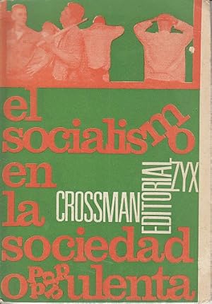 Seller image for EL SOCIALISMO EN LA SOCIEDAD OPULENTA for sale by Librera Vobiscum