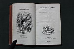 The dramatic souvenir; being literary and graphical illustrations of Shakespeare and other celebr...