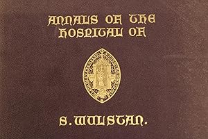 Bild des Verk�ufers f�r Annals of the hospital of S. Wulstan, or the Commandery in the City of Worcester; together with a chartulary of the said Hospital zum Verkauf von Stephen Rench