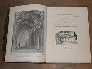 The history and antiquities of the Abbey, and Cathedral Church of Gloucester: illustrated by a se...