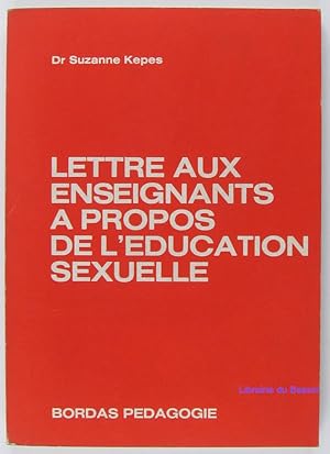 Seller image for Lettre aux enseignants  propos de l'ducation sexuelle for sale by Librairie du Bassin