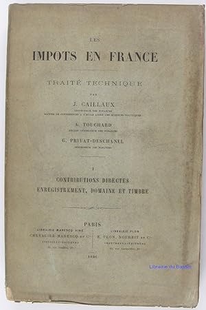 Seller image for Les impts en France Trait technique, Tome I Contributions directes, Enregistrement, Domaine et Timbre for sale by Librairie du Bassin