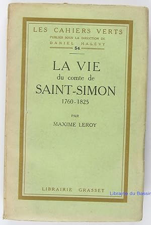 Seller image for La vie du Comte de Saint-Simon 1760-1825 for sale by Librairie du Bassin