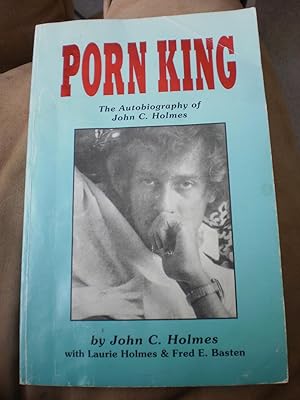 Seller image for Porn King: The Autobiography of John C. Holmes (Hand Signed Copy) for sale by impopcult1/Rivkin