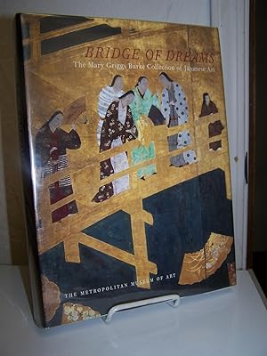 Imagen del vendedor de Bridge of Dreams: The Mary Griggs Burke Collection of Japanese Art. a la venta por Zephyr Books