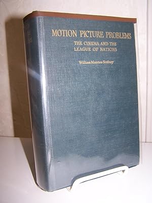 Bild des Verkufers fr Motion Picture Problems; The Cinema and the League of Nations. zum Verkauf von Zephyr Books