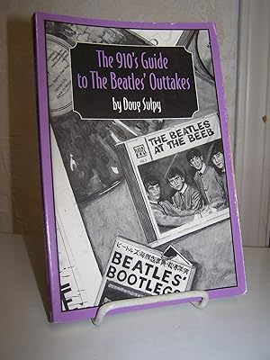 Imagen del vendedor de The 910's Guide to the Beatles' Outtakes.: a la venta por Zephyr Books