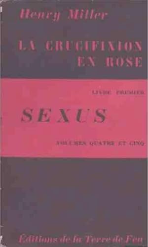 Imagen del vendedor de Sexus La Crucifixion en Rose Livre Premier Volumes Quatre et Cinq a la venta por San Francisco Book Company