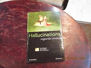 Image du vendeur pour Hallucinations, regards croiss. mis en vente par Librairie FAUGUET