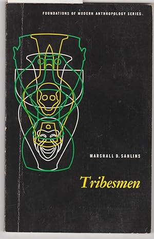 Tribesmen : Foundations of Modern Anthropology Series