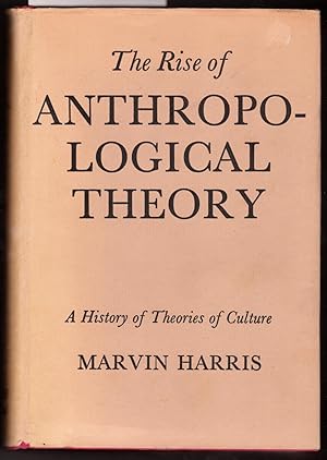 The Rise of Anthropological Theory : A History of Theories of Culture