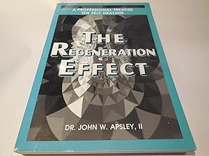 The Regeneration Effect - A Professional Treatise on Self-Healing