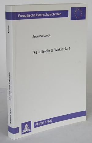 Image du vendeur pour Die reflektierte Wirklichkeit Deutsche und lateinamerikanische Gegenwartsliteratur im Vergleich am Beispiel der Werke von Gnter Grass und Fernando del Paso mis en vente par Antiquariat Werner Steinbei