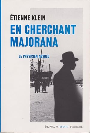 En cherchant Majorana