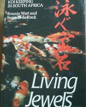 Seller image for Living Jewels: Koi Keeping in South Africa for sale by Chapter 1