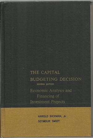 Seller image for The Capital Budeting Decision, Economic Analysis and Financing of Investment Projects for sale by Sabra Books