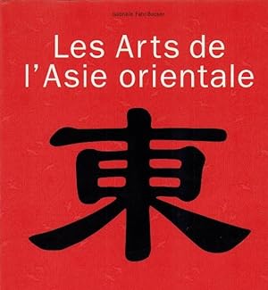 Image du vendeur pour Les arts de l'Asie Orientale mis en vente par Le Petit Livraire