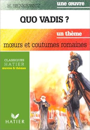 Seller image for Classiques Hatier oeuvre & thmes : Quo Vadis ? Introduction  la civilisation romaine for sale by librairie philippe arnaiz