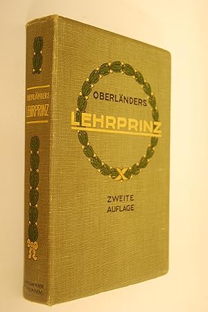 Der Lehrprinz. Lehrbuch der deutschen Jagdwissenschaft mit besonderer Berücksichtigung der Bedürf...