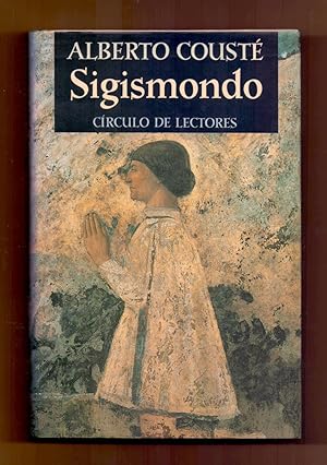 Seller image for SIGISMONDO - LIBRO DE HORAS Y BATALLAS DEL CONDOTIERO MALATESTA for sale by Libreria 7 Soles