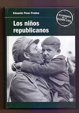 Imagen del vendedor de LOS NIÑOS REPUBLICANOS EN LA GUERRA DE ESPAÑA a la venta por Libreria 7 Soles