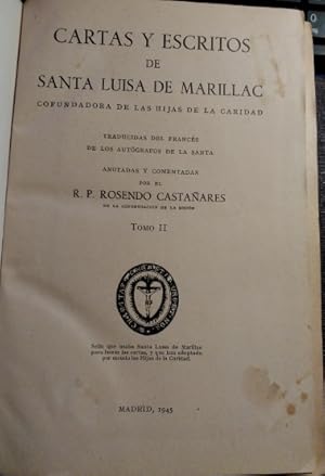 CARTAS Y ESCRITOS DE SANTA LUISA DE MARILLAC. COFUNDADORA DE LAS HIJAS DE LA CARIDAD. TOMO II.