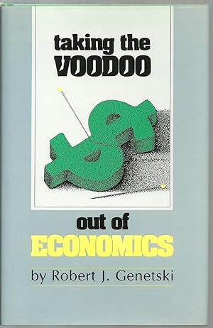 Seller image for Taking the Voodoo out of Economics for sale by Sabra Books