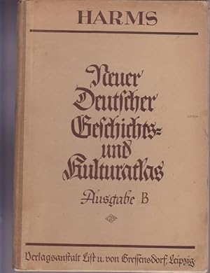 Neuer Deutscher Geschichts - und Kulturatlas. Ausgaber B.