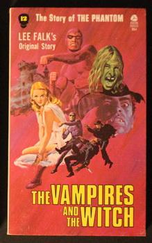 Seller image for THE VAMPIRES AND THE WITCH. ( #12 in The "Story of the PHANTOM" Novel Series, Based on Newspaper comics) for sale by Comic World