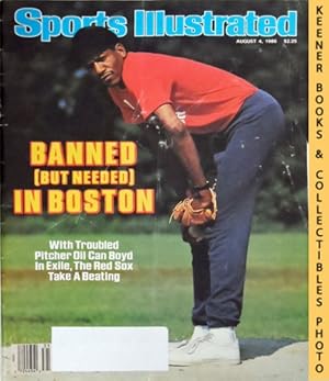 Sports Illustrated Magazine, August 4, 1986: Vol 65, No. 5 : Banned : But Neded In Boston - With ...
