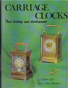 Carriage Clocks. Their History and Development