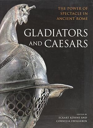 Seller image for GLADIATORS AND CAESARS. The Power of Spectacle in Ancient Rome for sale by BOOK NOW